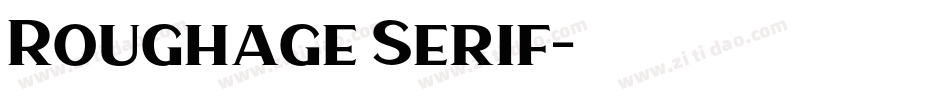 Roughage Serif字体转换